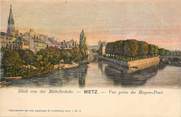 57 Moselle CPA FRANCE 57 "Metz, vue prise du Moyen Pont"
