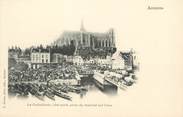 80 Somme / CPA FRANCE 80 "Amiens, la cathédrale prise du marché sur l'eau"