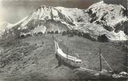 74 Haute Savoie .CPSM  FRANCE 74 "Bionnassay, Col de Voza, le tramway du Mont Blanc et le glacier"/TRAIN