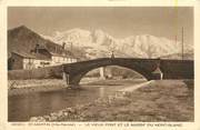 74 Haute Savoie CPA FRANCE 74 "Saint Martin, Le vieux pont et le massif du Mont Blanc"