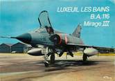 Aviation CPSM AVIATION " Luxeuil les Bains, Mirage III"